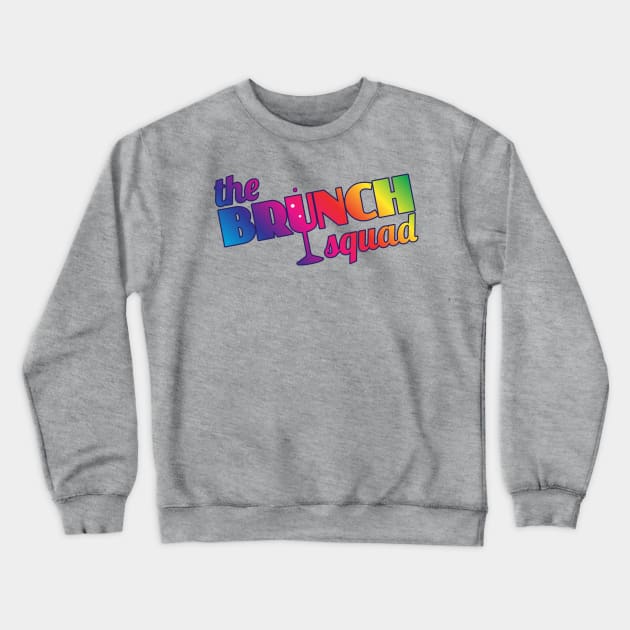 The Brunch Squad (rainbow) Crewneck Sweatshirt by BRAVOMAXXX